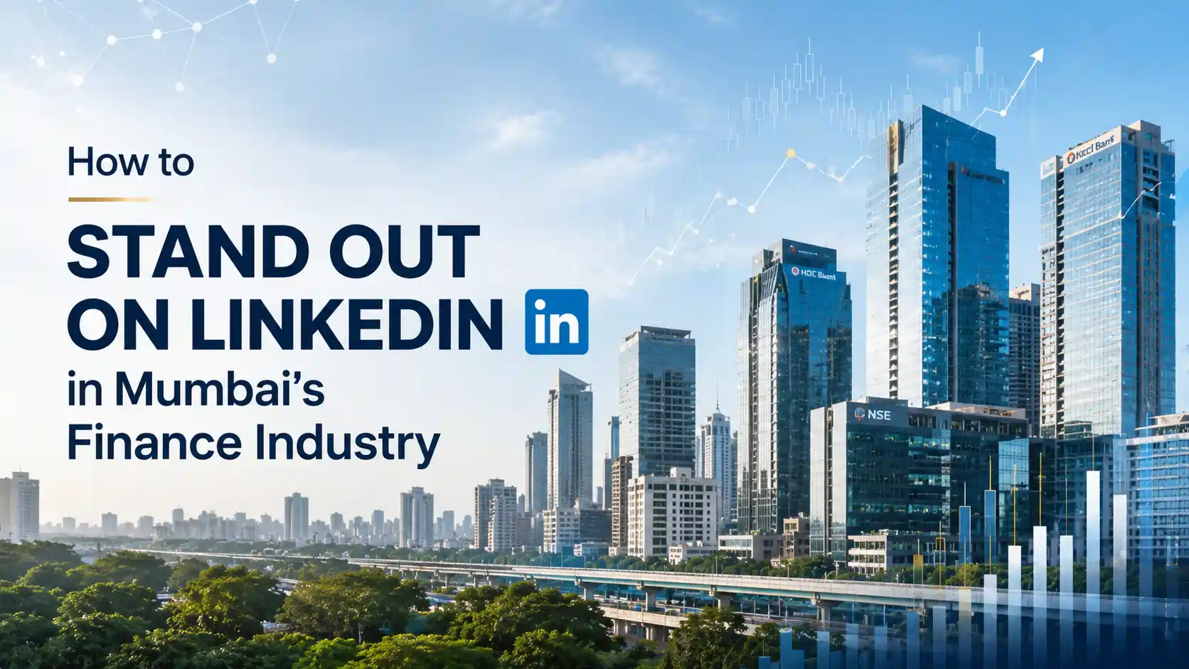 How to Build a Personal Brand on LinkedIn for Mumbai’s Finance Sector