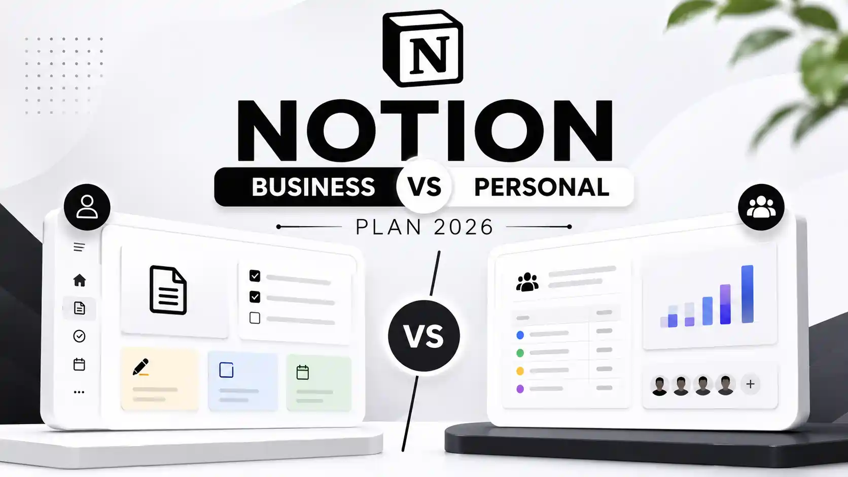 Notion Business vs Personal Plan 2026: Which One Is Actually Right for You?
