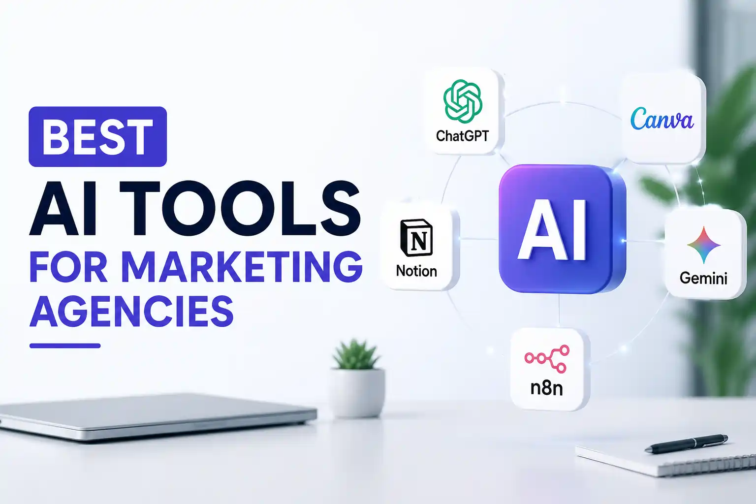 Best AI Tools for Marketing Agencies: The Complete 2026 Automation Stack